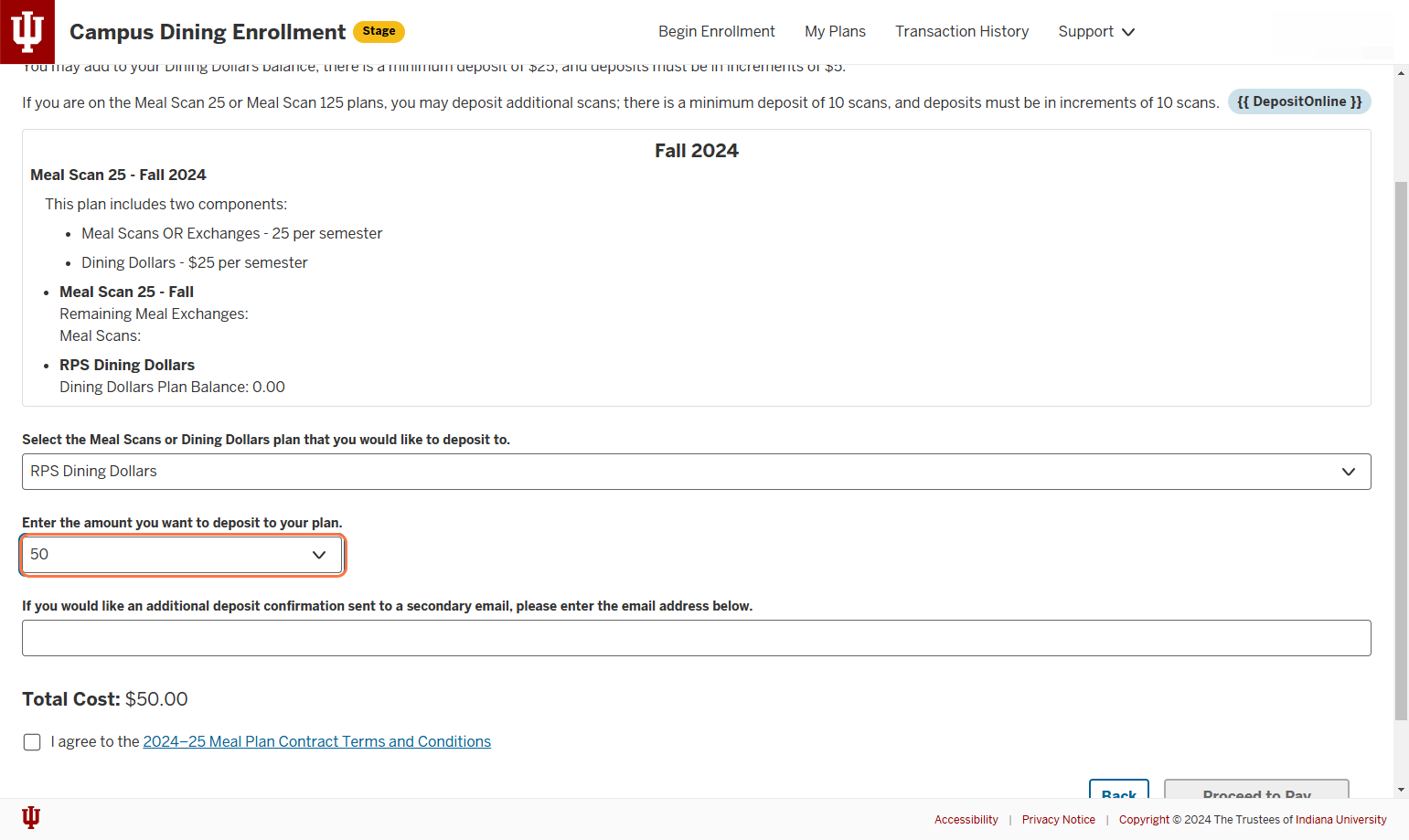 Select the amount you want to deposit to your plan. There is a minimum deposit of $25 for Dining Dollars and a minimum deposit of 10 scans for meal scan plans.